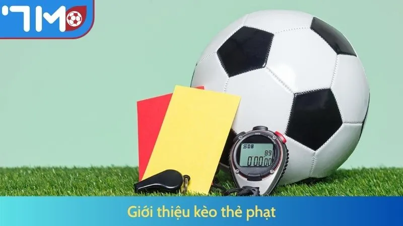 Giới thiệu kèo thẻ phạt